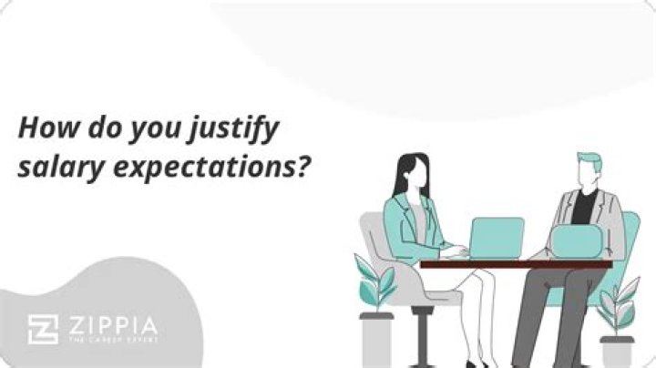 How do you justify salary expectations?