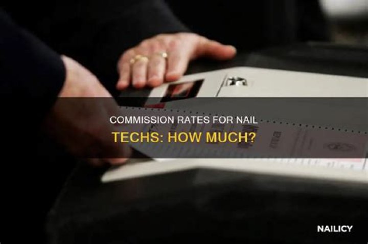 How much commission do nail techs make?