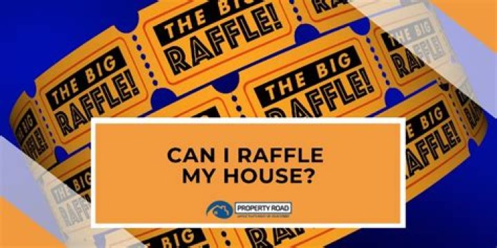 Is it legal to raffle my house?