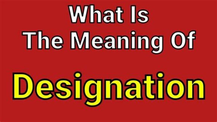 What does the designate mean?