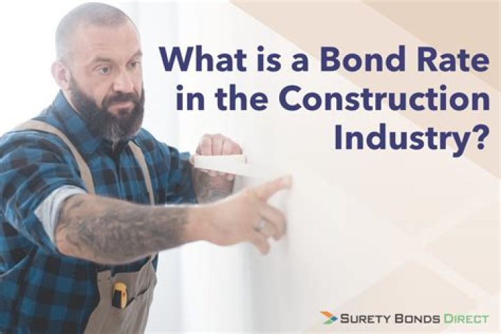 What is a good construction bond rate?